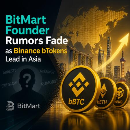 BitMart Founder Rumors Fade as Binance bTokens Lead in Asia Bitmart Founder Rumors Fade As Binance Btokens Lead In Asia