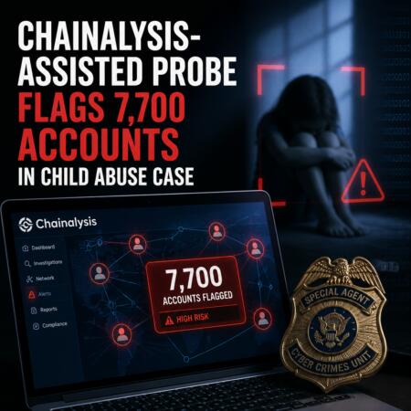 Chainalysis-Assisted Probe Flags 7,700 Accounts in Child Abuse Case Chainalysis-Assisted Probe Flags 7,700 Accounts In Child Abuse Case