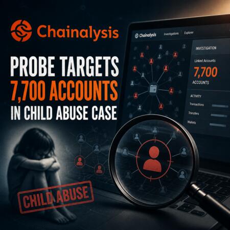 Chainalysis Probe Targets 7,700 Accounts In Child Abuse Case