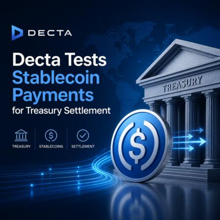 Decta Tests Stablecoin Payments for Treasury Settlement Decta Tests Stablecoin Payments For Treasury Settlement