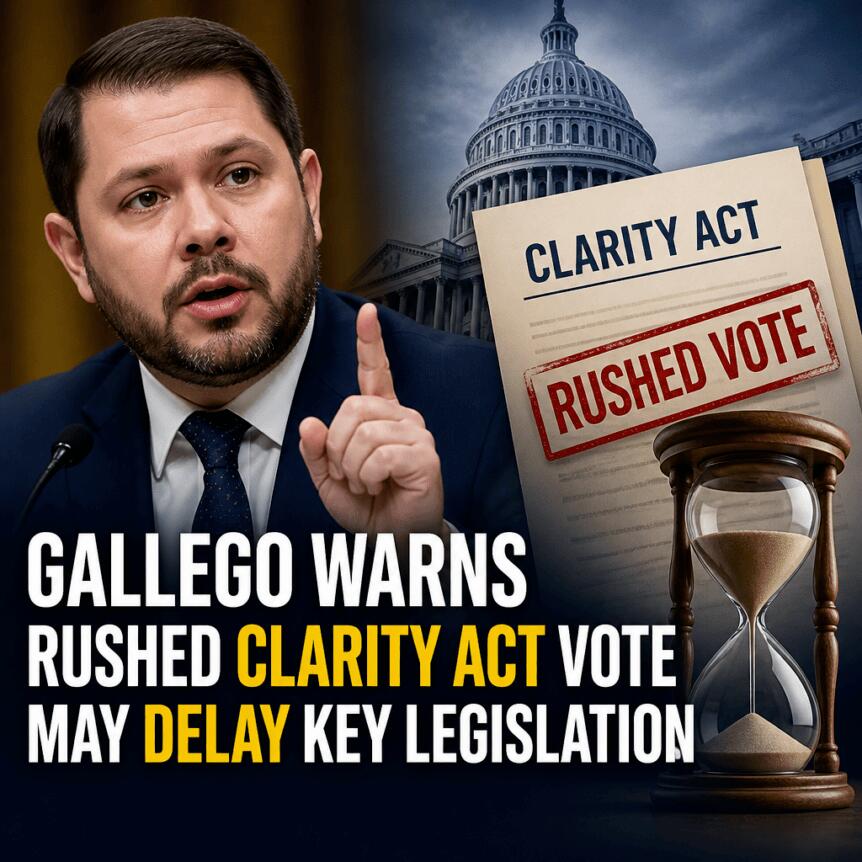 Gallego Warns Rushed CLARITY Act Vote May Delay Key Legislation