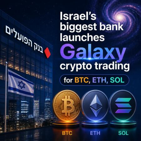 Israel’s biggest bank launches Galaxy crypto trading for BTC, ETH, SOL Israel’s Biggest Bank Launches Galaxy Crypto Trading For Btc, Eth, Sol