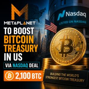 Metaplanet to Boost Bitcoin Treasury in US via Nasdaq Deal (2,100 BTC) Metaplanet To Boost Bitcoin Treasury In Us Via Nasdaq Deal (2,100 Btc)