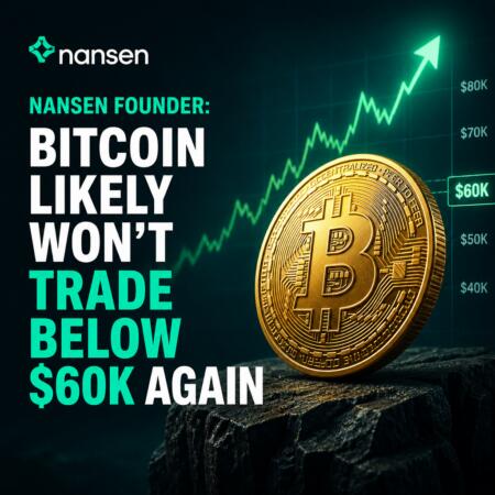 Nansen Founder: Bitcoin Likely Won’t Trade Below $60K Again Nansen Founder: Bitcoin Likely Won’t Trade Below $60k Again