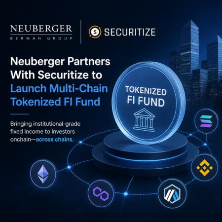 Neuberger Partners With Securitize To Launch Multi-Chain Tokenized Fi Fund