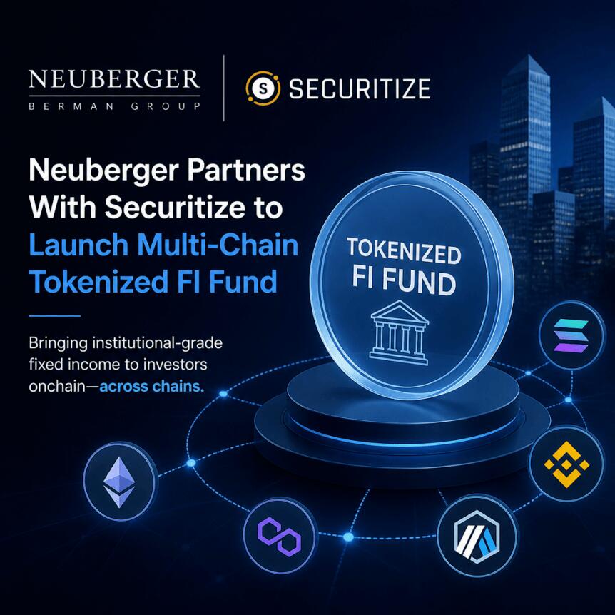 Neuberger Partners With Securitize to Launch Multi-Chain Tokenized FI Fund Neuberger Partners With Securitize To Launch Multi-Chain Tokenized Fi Fund