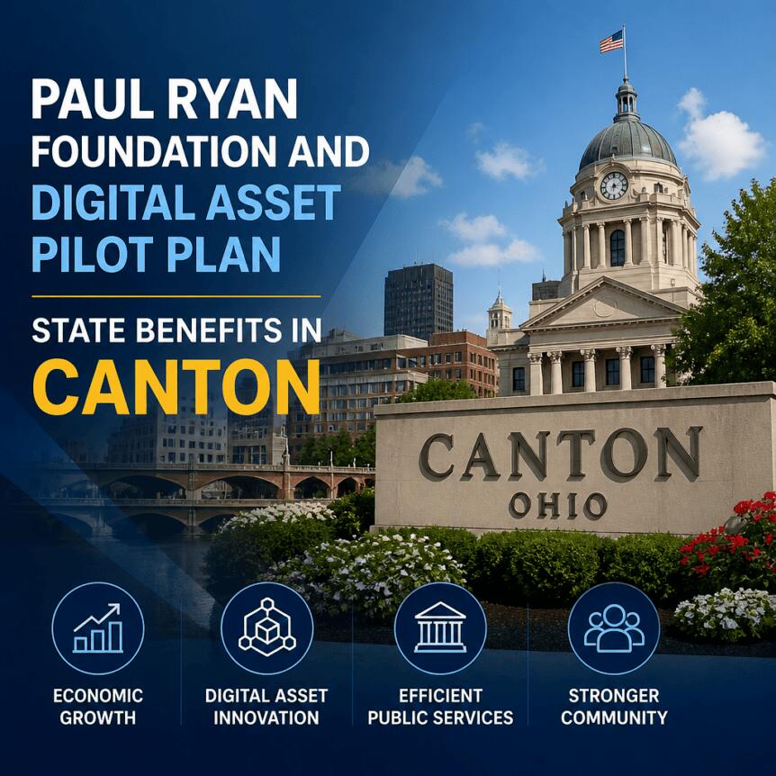 Paul Ryan Foundation and Digital Asset Pilot Plan State Benefits in Canton Paul Ryan Foundation And Digital Asset Pilot Plan State Benefits In Canton