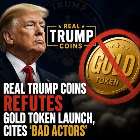 Real Trump Coins Refutes Gold Token Launch, Cites ‘bad Actors’