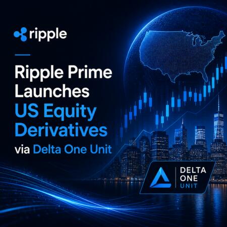 Ripple Prime Launches US Equity Derivatives via Delta One Unit Ripple Prime Launches Us Equity Derivatives Via Delta One Unit