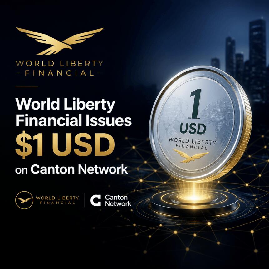 World Liberty Financial Issues $1 USD on Canton Network World Liberty Financial Issues $1 Usd On Canton Network