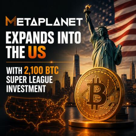 Metaplanet Expands Into the US With 2,100 BTC Super League Investment Metaplanet Expands Into The Us With 2 100 Btc Super League Investment