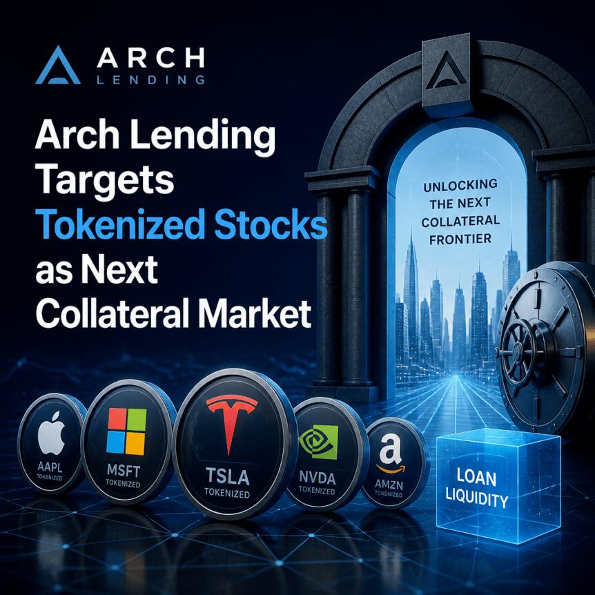 Arch Lending Targets Tokenized Stocks as Next Collateral Market