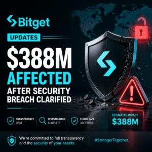 Bitget Updates: $388m Affected After Security Breach Clarified
