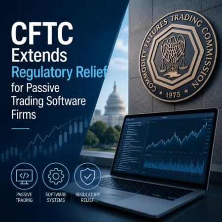 Cftc Extends Regulatory Relief For Passive Trading Software Firms