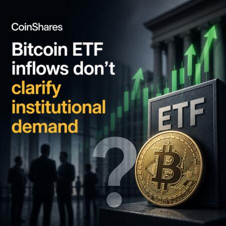 CoinShares: Bitcoin ETF inflows donโt clarify institutional demand Coinshares: Bitcoin Etf Inflows Donโt Clarify Institutional Demand