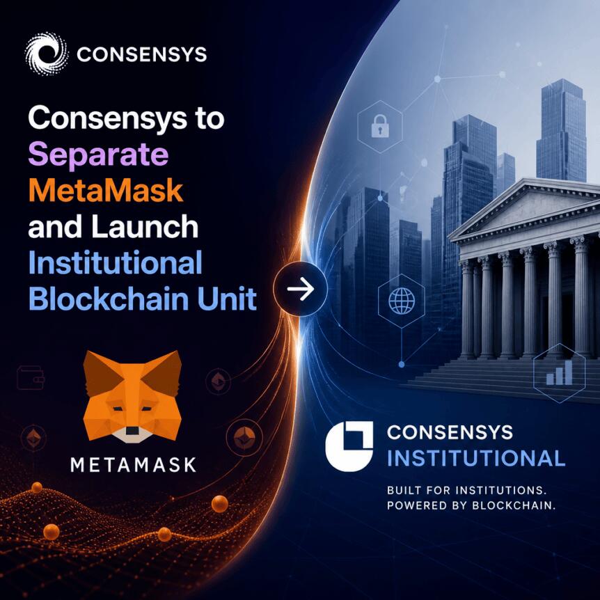 Consensys to Separate MetaMask and Launch Institutional Blockchain Unit Consensys To Separate Metamask And Launch Institutional Blockchain Unit