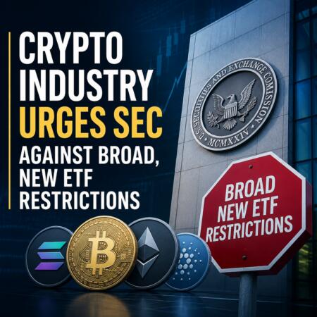 Crypto Industry Urges SEC Against Broad, New ETF Restrictions Crypto Industry Urges Sec Against Broad, New Etf Restrictions