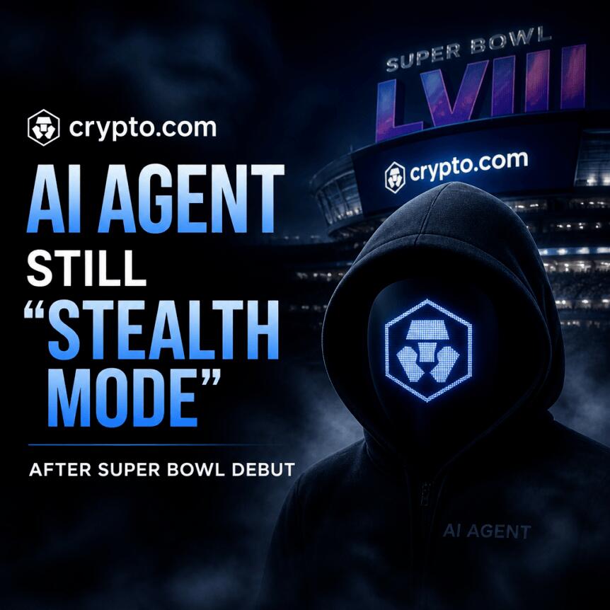 Crypto.com AI Agent Still “Stealth Mode” After Super Bowl Debut Crypto.com Ai Agent Still “stealth Mode” After Super Bowl Debut