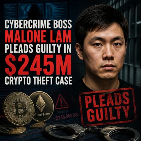 Cybercrime Boss Malone Lam Pleads Guilty in $245M Crypto Theft Case Cybercrime Boss Malone Lam Pleads Guilty In $245m Crypto Theft Case