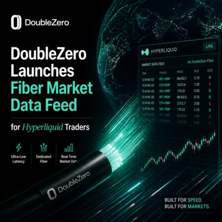 DoubleZero Launches Fiber Market Data Feed for Hyperliquid Traders Doublezero Launches Fiber Market Data Feed For Hyperliquid Traders