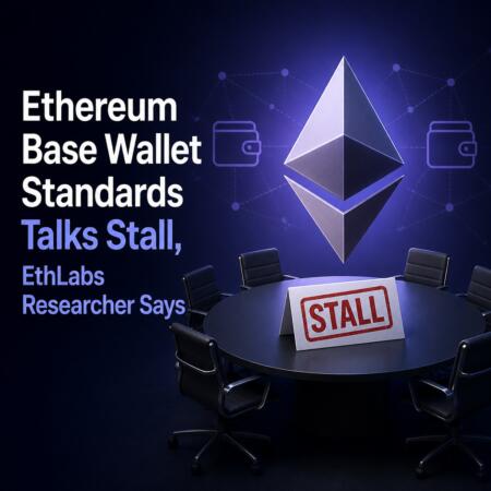 Ethereum Base Wallet Standards Talks Stall, EthLabs Researcher Says Ethereum Base Wallet Standards Talks Stall, Ethlabs Researcher Says