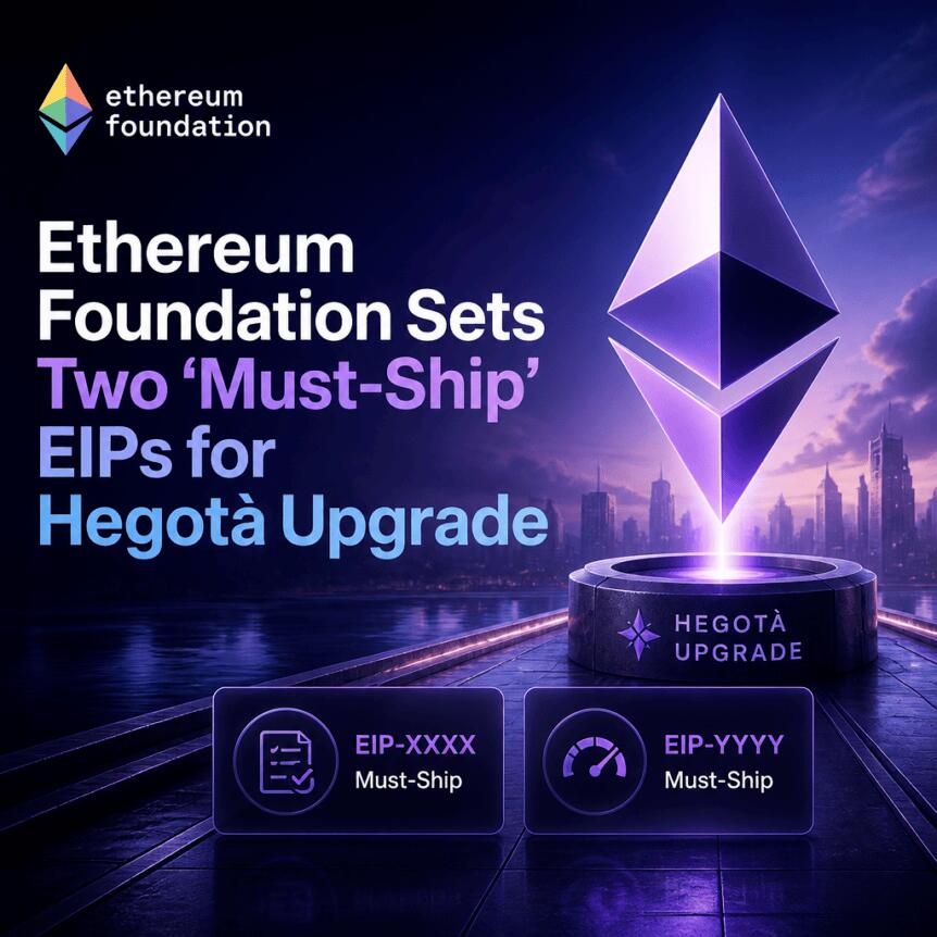 Ethereum Foundation Sets Two ‘Must-Ship’ EIPs for Hegotà Upgrade Ethereum Foundation Sets Two ‘must-Ship’ Eips For Hegotà Upgrade