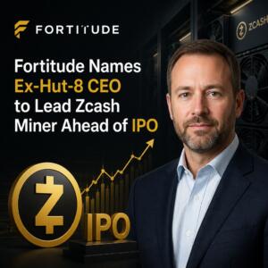 Fortitude Names Ex-Hut 8 Ceo To Lead Zcash Miner Ahead Of Ipo