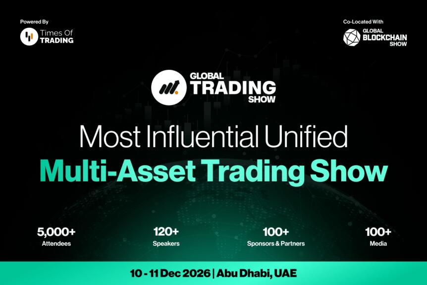 Global Trading Show Announces New Dates for Abu Dhabi Debut: 10-11 December, 2026 Global Trading Show Sets Abu Dhabi Dates For Dec 10–11, 2026
