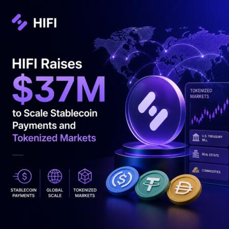 Hifi Raises $37m To Scale Stablecoin Payments And Tokenized Markets