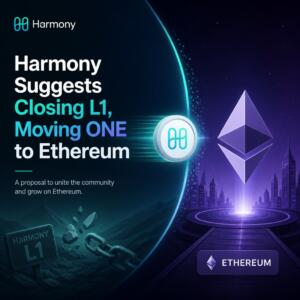Harmony Suggests Closing L1, Moving ONE to Ethereum Harmony Suggests Closing L1, Moving One To Ethereum