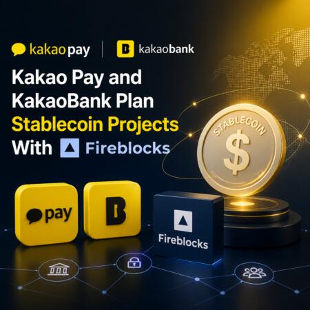 Kakao Pay and KakaoBank Plan Stablecoin Projects With Fireblocks Kakao Pay And Kakaobank Plan Stablecoin Projects With Fireblocks