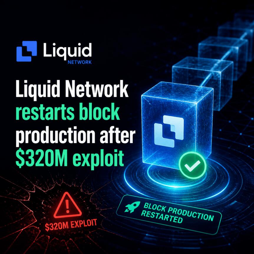 Liquid Network restarts block production after $320M exploit Liquid Network Restarts Block Production After $320m Exploit