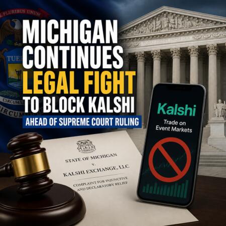 Michigan Continues Legal Fight To Block Kalshi Ahead Of Supreme Court Ruling