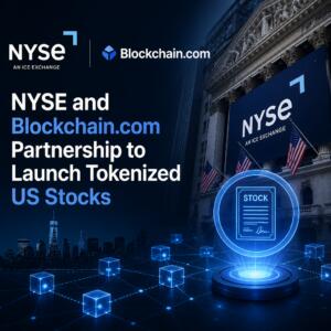 NYSE and Blockchain.com Partnership to Launch Tokenized US Stocks Nyse And Blockchain.com Partnership To Launch Tokenized Us Stocks