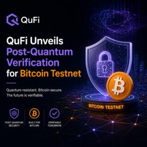 Qufi Unveils Post-Quantum Verification For Bitcoin Testnet