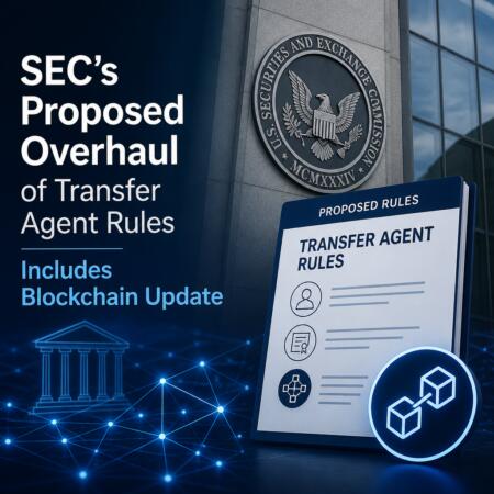 Sec’s Proposed Overhaul Of Transfer Agent Rules Includes Blockchain Update