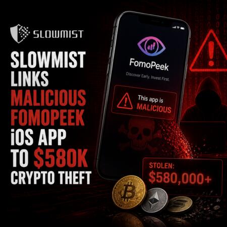 SlowMist Links Malicious FomoPeek iOS App to $580K Crypto Theft Slowmist Links Malicious Fomopeek Ios App To $580k Crypto Theft