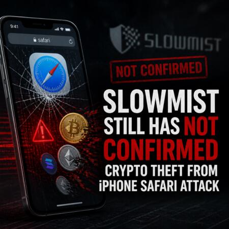 Slowmist Still Has Not Confirmed Crypto Theft From Iphone Safari Attack