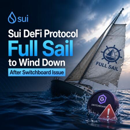 Sui DeFi Protocol Full Sail to Wind Down After Switchboard Issue Sui Defi Protocol Full Sail To Wind Down After Switchboard Issue