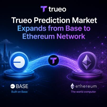 Trueo Prediction Market Expands from Base to Ethereum Network Trueo Prediction Market Expands From Base To Ethereum Network