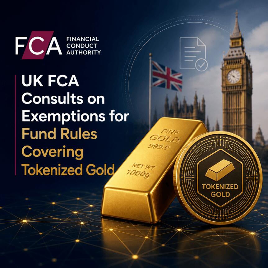 UK FCA Consults on Exemptions for Fund Rules Covering Tokenized Gold Uk Fca Consults On Exemptions For Fund Rules Covering Tokenized Gold