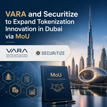 VARA and Securitize to Expand Tokenization Innovation in Dubai via MoU Vara And Securitize To Expand Tokenization Innovation In Dubai Via Mou