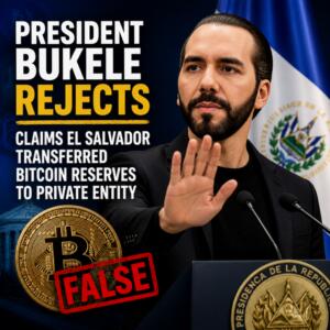 President Bukele Rejects Claims El Salvador Transferred Bitcoin Reserves To Private Entity President Bukele Rejects Claims El Salvador Transferred Bitcoin Reserves To Priv
