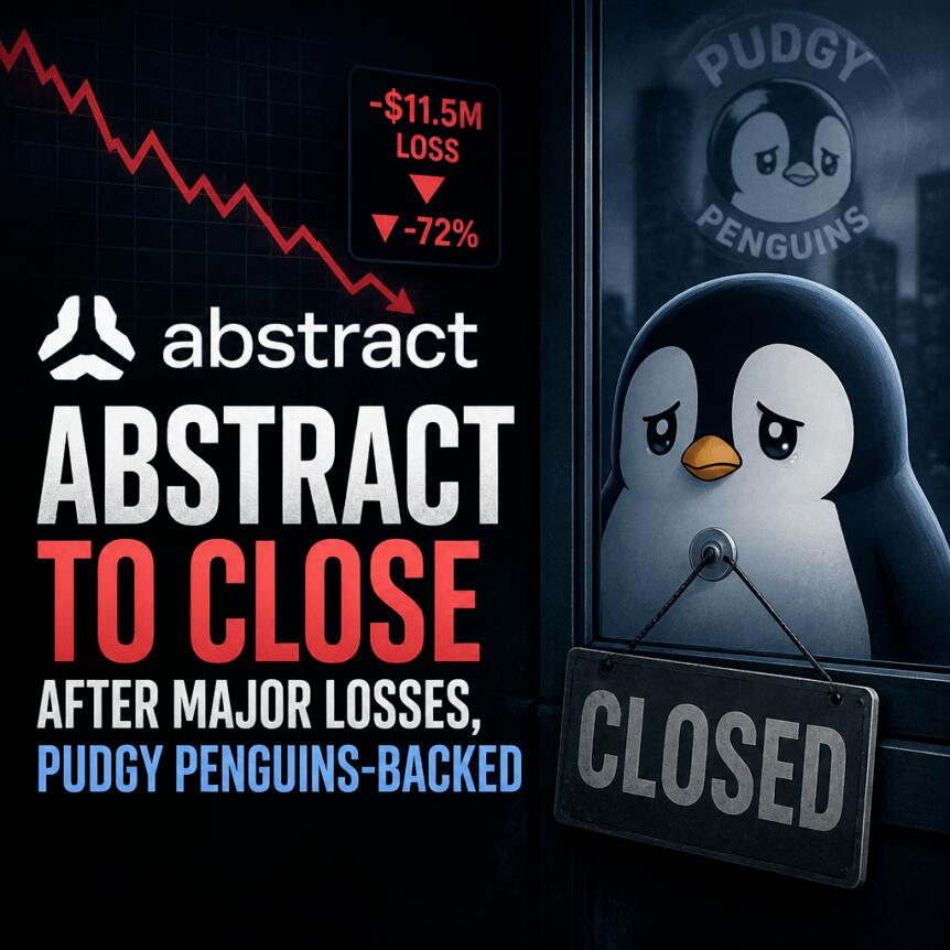 Abstract to Close After Major Losses, Pudgy Penguins-Backed Abstract To Close After Major Losses, Pudgy Penguins-Backed