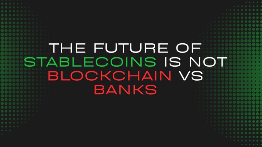 Citi And Coinbase Just Proved The Future Of Stablecoins Is Not Blockchain vs Banks. It’s Blockchain And Banks Citi And Coinbase Just Proved The Future Of Stablecoins Is Not Blockchain Vs Banks. It's Blockchain And Banks.