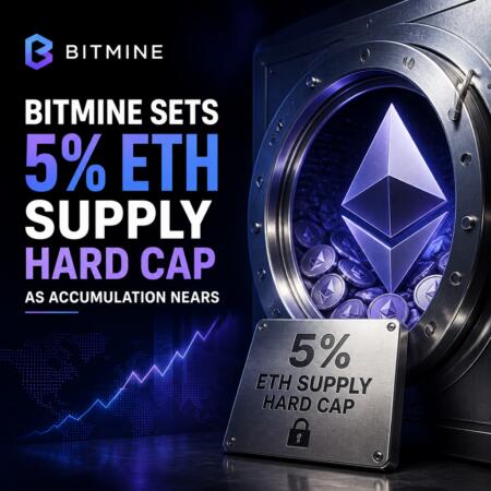 Bitmine Sets 5% Eth Supply Hard Cap As Accumulation Nears