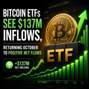 Bitcoin ETFs See $137M Inflows, Returning October to Positive Net Flows Bitcoin Etfs See $137m Inflows, Returning October To Positive Net Flows