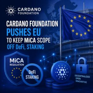 Cardano Foundation Pushes EU to Keep MiCA Scope Off DeFi, Staking Cardano Foundation Pushes Eu To Keep Mica Scope Off Defi, Staking