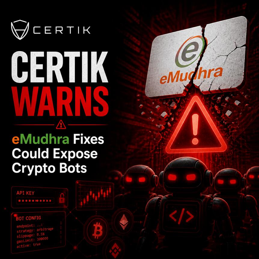 CertiK Warns eMudhra Fixes Could Expose Crypto Bots Certik Warns Emudhra Fixes Could Expose Crypto Bots