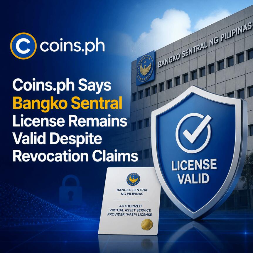 Coins.ph Says Bangko Sentral License Remains Valid Despite Revocation Claims Coins.ph Says Bangko Sentral License Remains Valid Despite Revocation Claims
